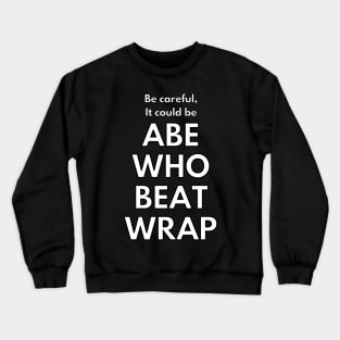 Be careful, it could be a booby trap Crewneck Sweatshirt